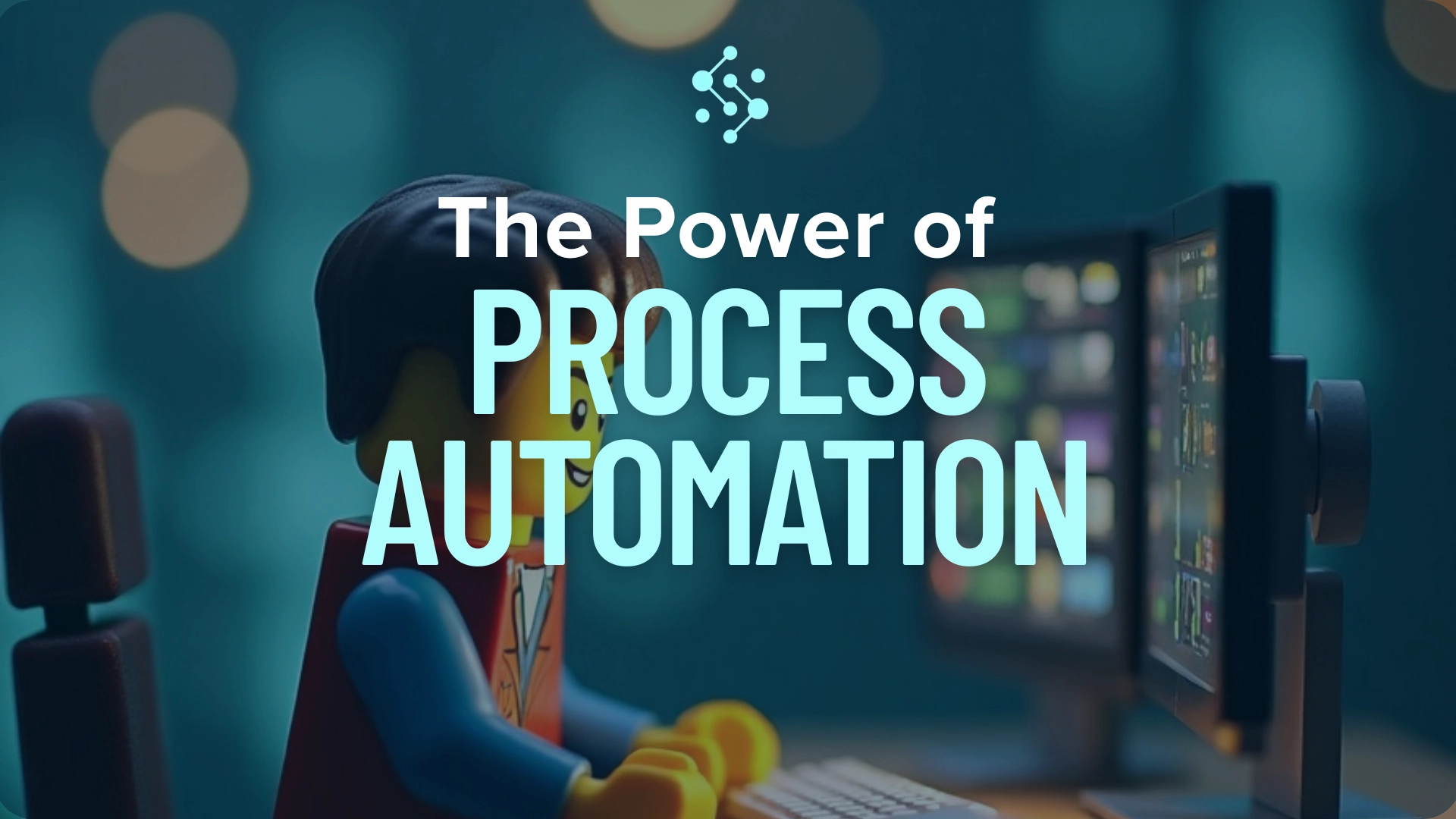 The Power of Process Automation