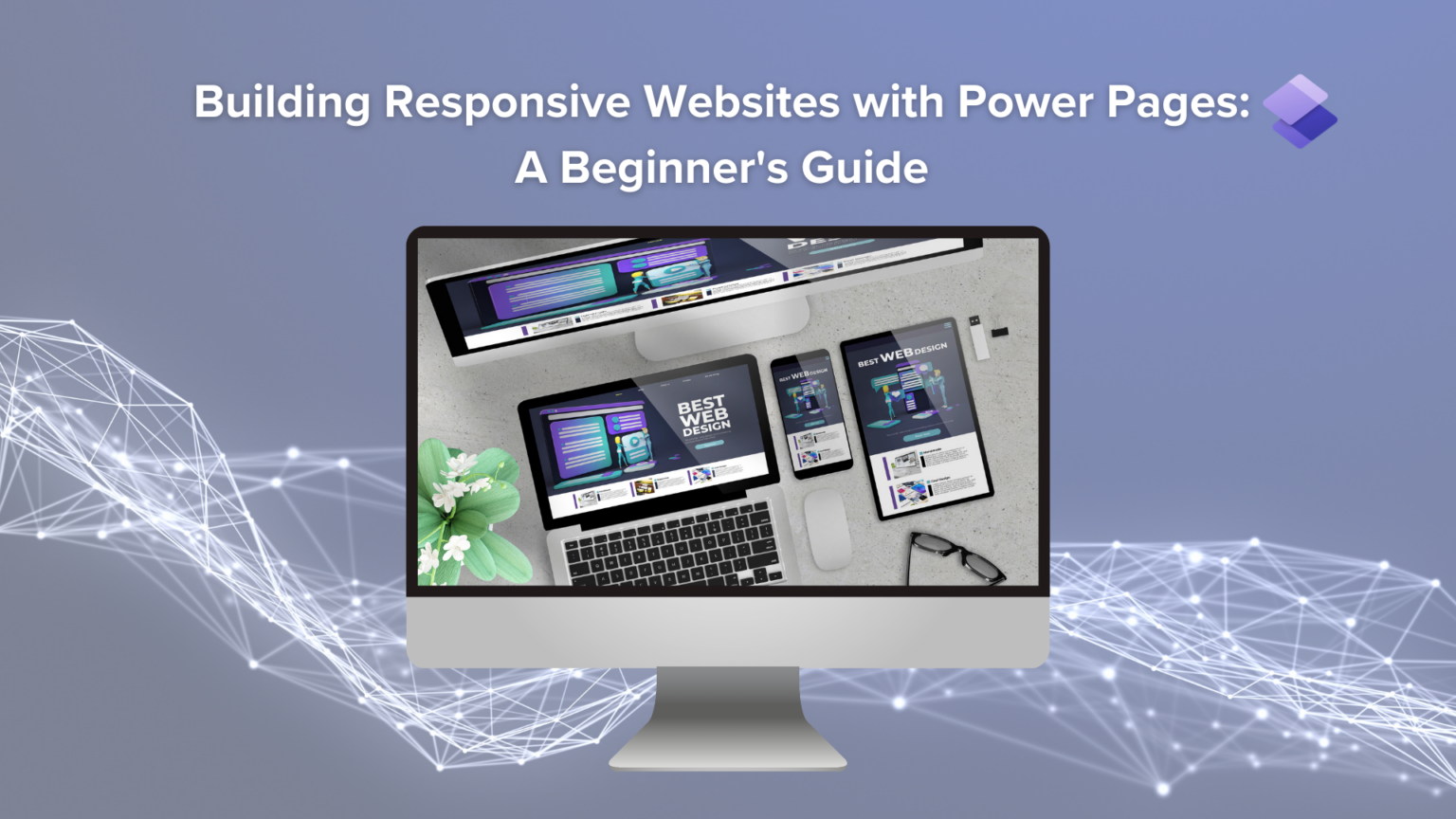 Building Responsive Websites With Power Pages: A Beginner's Guide | Synapx